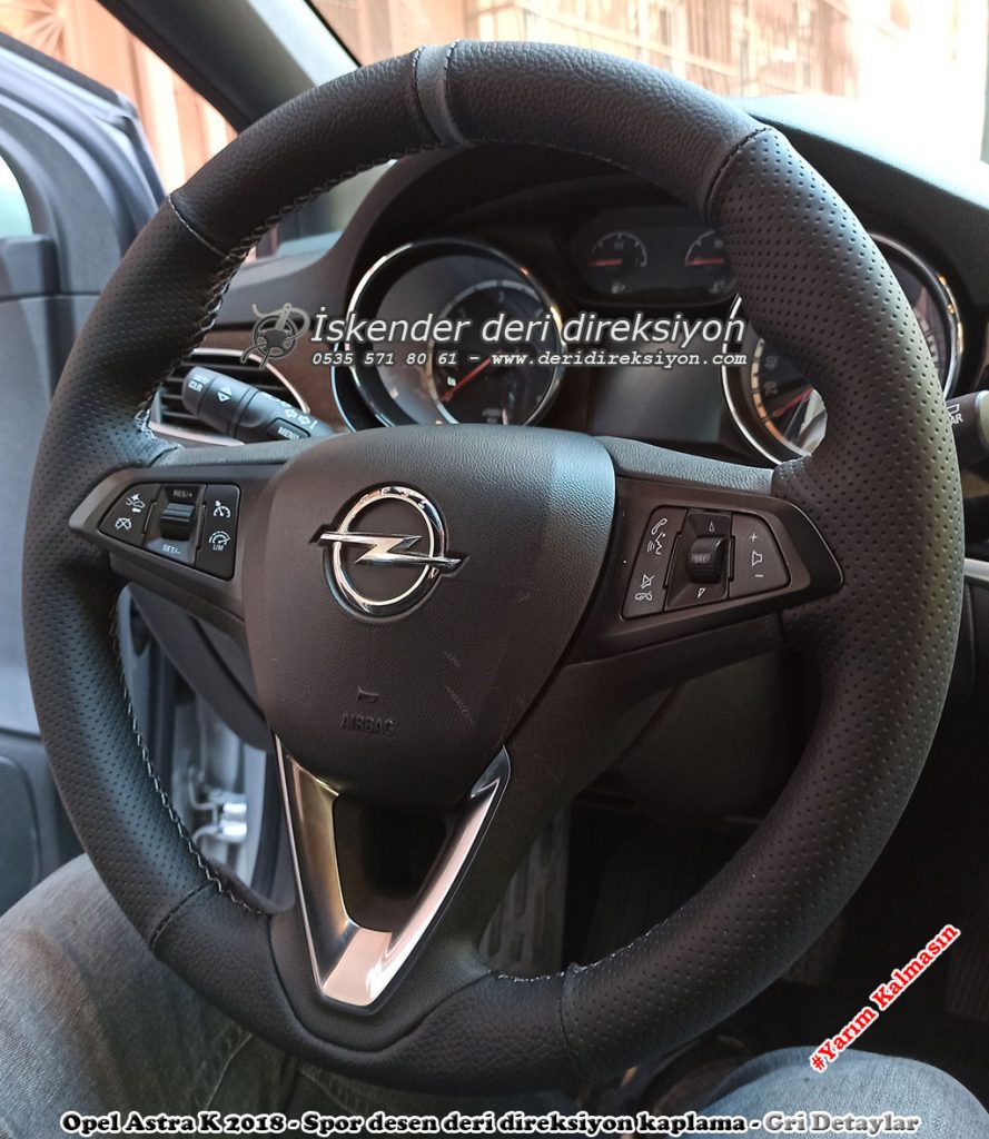 Opel Astra K deri direksiyon kaplama